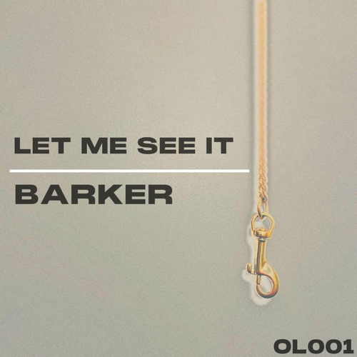 Barker - Let Me See It (Original Mix) [810482776252]